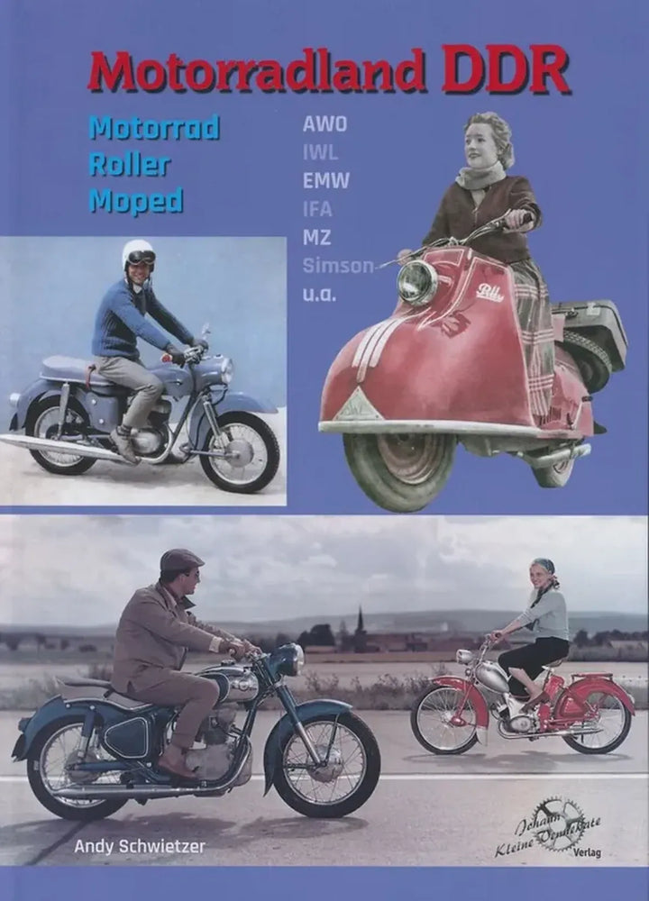 Motorradland DDR, Alle motorisierten Zweiräder der DDR, Modelle, Import, Motorsport und Eigenbauten - gedrucktes Buch zum Bestpreis! - verwuester.net
