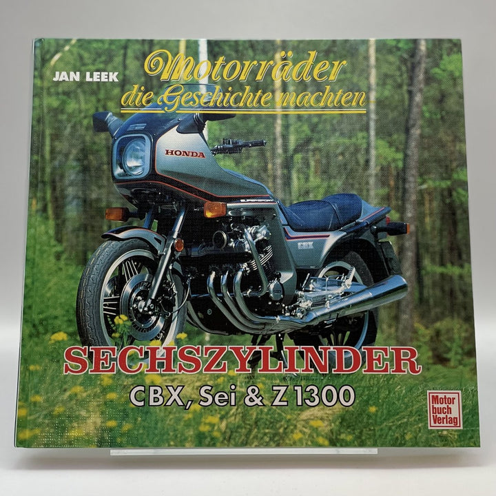 Motorräder die Geschichte machten - Sechszylinder CBX, Sei & Z1300