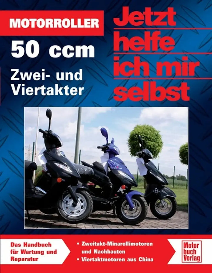 Motorroller 50 ccm, Zwei- und Viertakter, Wartung und Reparatur - gedrucktes Buch zum Bestpreis! - verwuester.net