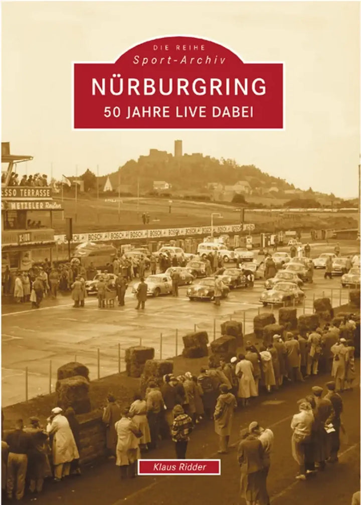 Nürburgring, Fotografische Dokumentation der Rennstrecke mit Porträts, Rennszenen und Atmosphäre - gedrucktes Buch zum Bestpreis! - verwuester.net