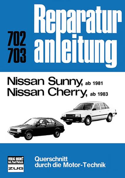 Nissan Sunny ab 1981 // Nissan Cherry ab 1983 - Reparaturbuch - gedrucktes Buch zum Bestpreis! - verwuester.net
