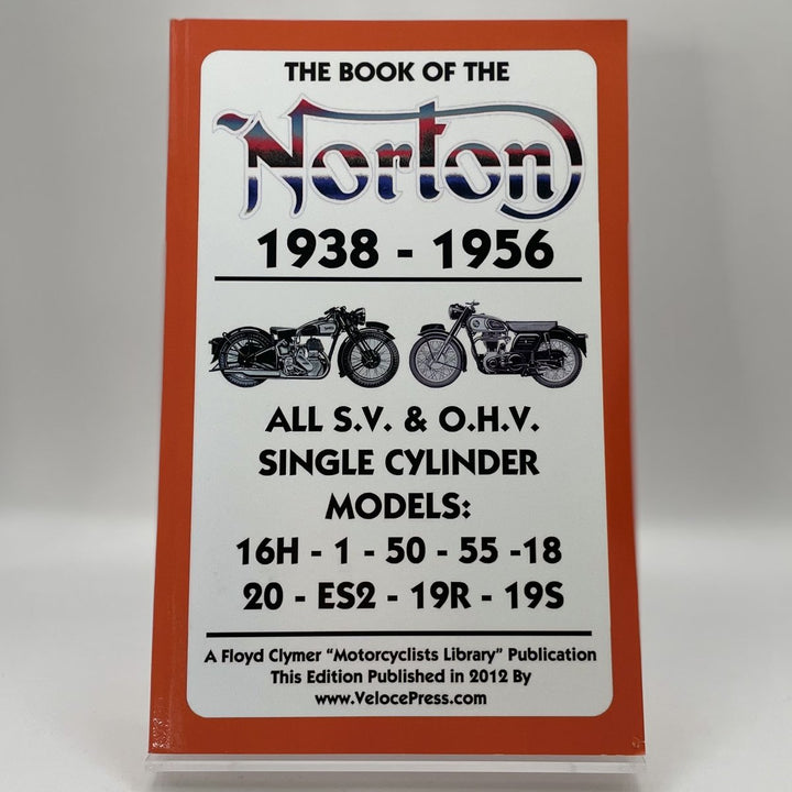 Book of the Norton 1938 1956 All S V O H V Single Cylinder Models