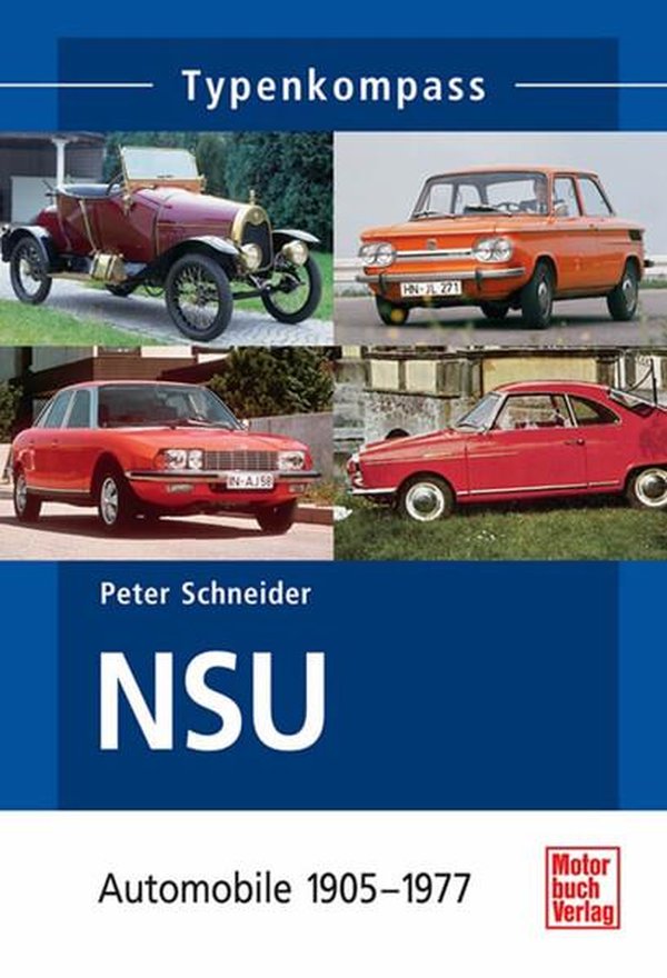 NSU-Automobile - 1905-1977 Typenkompass - gedrucktes Buch zum Bestpreis! - verwuester.net