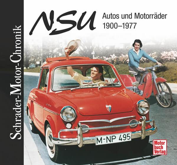 NSU - Autos und Motorräder 1900-1977 Motor-Chronik - gedrucktes Buch zum Bestpreis! - verwuester.net