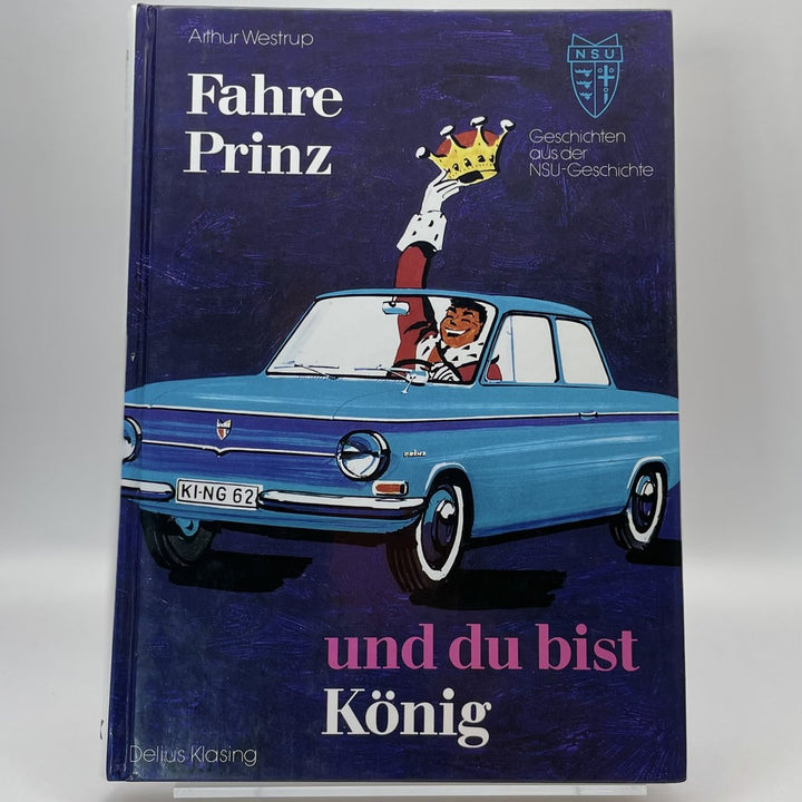 Fahre Prinz - und Du bist König!