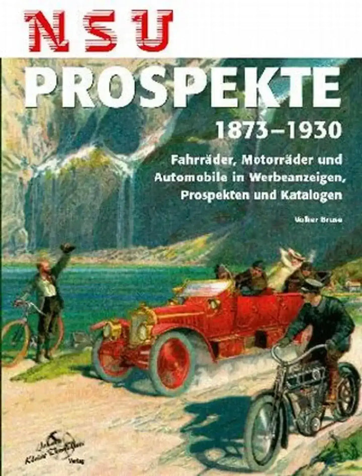 NSU Prospekte 1873-1930, Ein halbes Jahrhundert Technikgeschichte in Werbeanzeigen und Katalogen - gedrucktes Buch zum Bestpreis! - verwuester.net