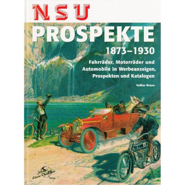 NSU Prospekte von 1873 bis 1930 - Fahrräder, Motorräder und Automobile - gedrucktes Buch zum Bestpreis! - verwuester.net