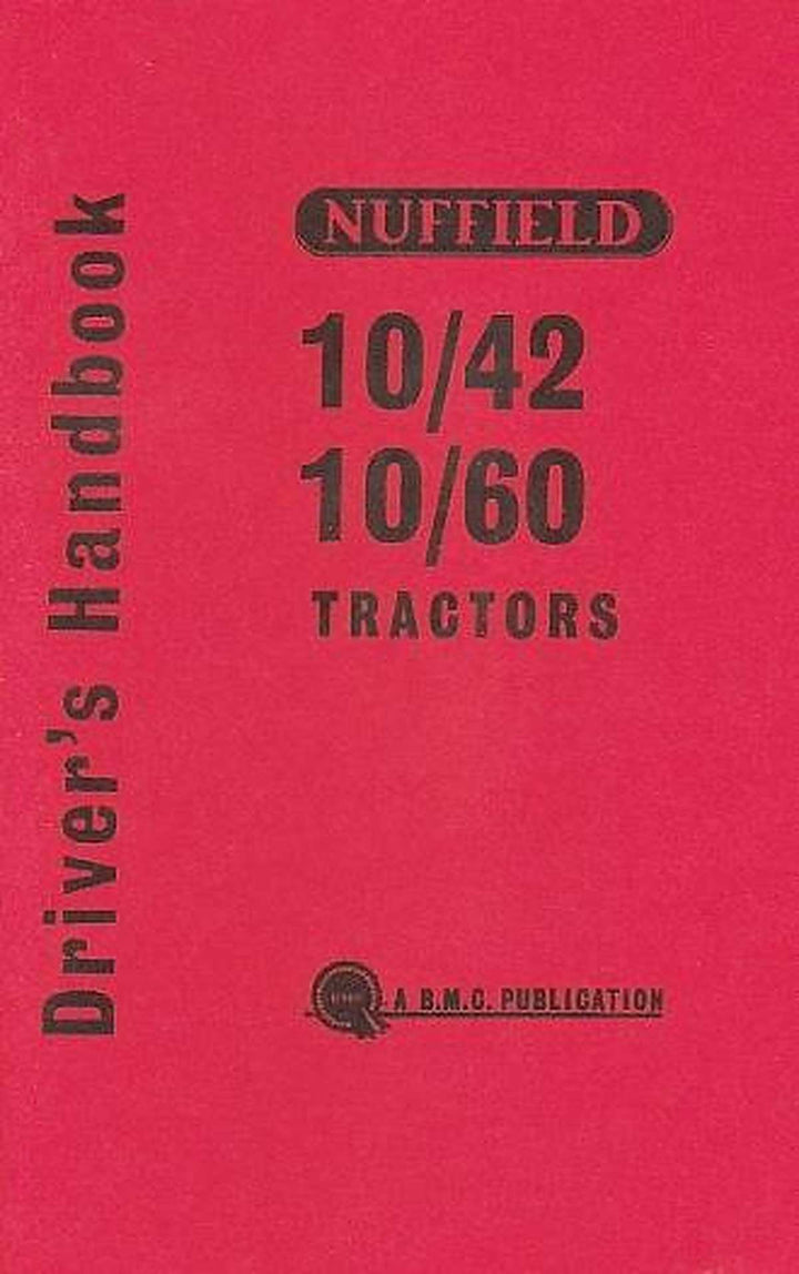 Nuffield Tractors 10/42 and 10/60 Driver´s Handbook, Buchcover