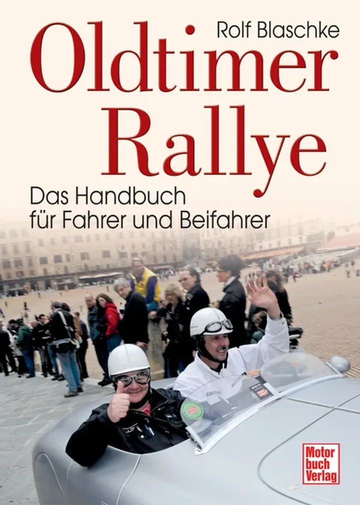 Oldtimer-Rallye, Handbuch für Fahrer, Beifahrer und Einsteiger - gedrucktes Buch zum Bestpreis! - verwuester.net