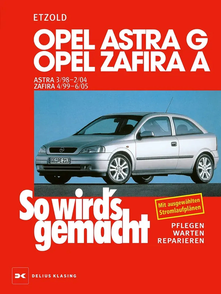 Opel Zafira A und Astra G Reparaturanleitung und Werkstatthandbuch - gedrucktes Buch zum Bestpreis! - verwuester.net