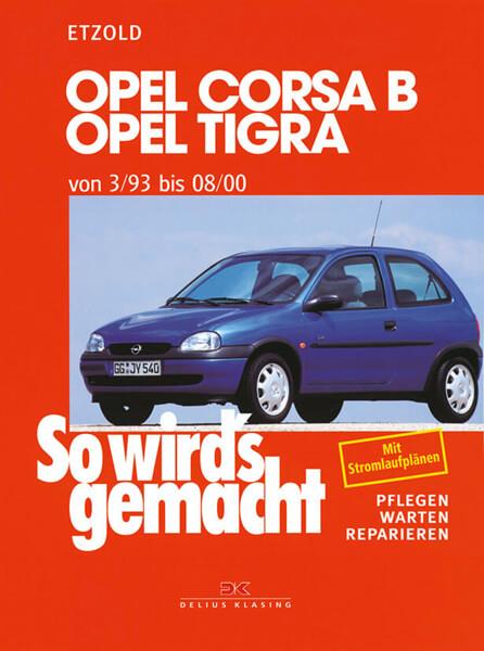 Opel Corsa B/Tigra 3/93 bis 8/00 - Reparaturbuch - gedrucktes Buch zum Bestpreis! - verwuester.net