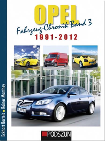 Opel Fahrzeug-Chronik Band 3: 1991-2012 - gedrucktes Buch zum Bestpreis! - verwuester.net