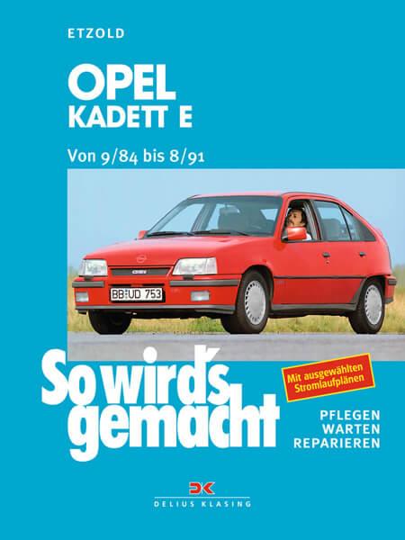Opel Kadett E von 9/84 bis 8/91 - Reparaturbuch - gedrucktes Buch zum Bestpreis! - verwuester.net