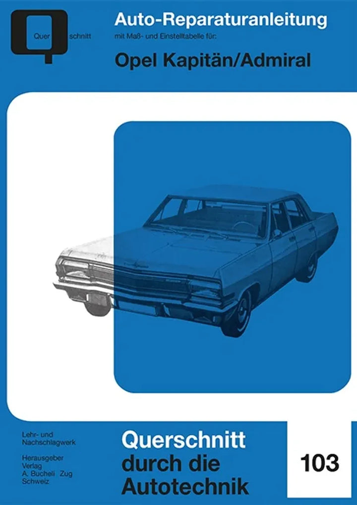 Opel Kapitän, Admiral und Diplomat Reparaturanleitung und Werkstatthandbuch - gedrucktes Buch zum Bestpreis! - verwuester.net