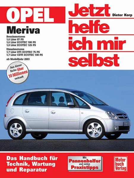 Opel Meriva - Benziner und Diesel ab Modelljahr 2003 - gedrucktes Buch zum Bestpreis! - verwuester.net