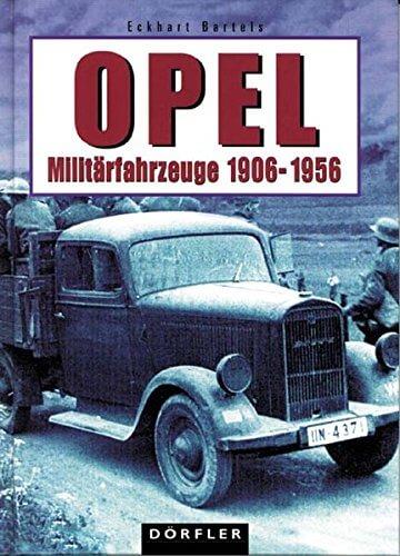 Opel-Militärfahrzeuge 1906-1956 - gedrucktes Buch zum Bestpreis! - verwuester.net
