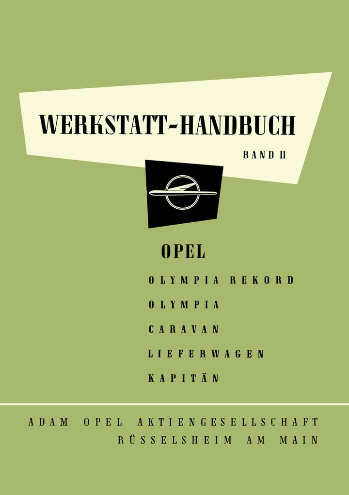 Opel Olympia, Rekord, Olympia, Caravan, Lieferwagen und Kapitän, Band 2 Werkstatthandbuch, Buchcover