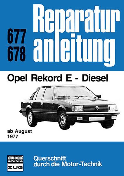 Opel Rekord E - Diesel - Reparaturbuch - gedrucktes Buch zum Bestpreis! - verwuester.net