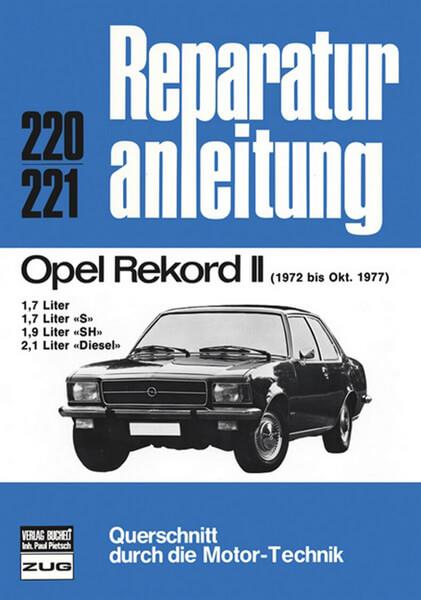 Opel Rekord II 1972-1977 - Reparaturbuch - gedrucktes Buch zum Bestpreis! - verwuester.net