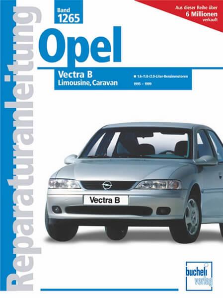 Opel Vectra B - Reparaturbuch - gedrucktes Buch zum Bestpreis! - verwuester.net