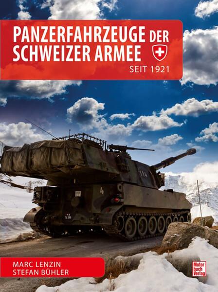 Panzerfahrzeuge der Schweizer Armee - seit 1921 - gedrucktes Buch zum Bestpreis! - verwuester.net