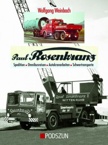 Paul Rosenkranz - Spedition, Omnibusse, Autokrane und Schwerlast - gedrucktes Buch zum Bestpreis! - verwuester.net