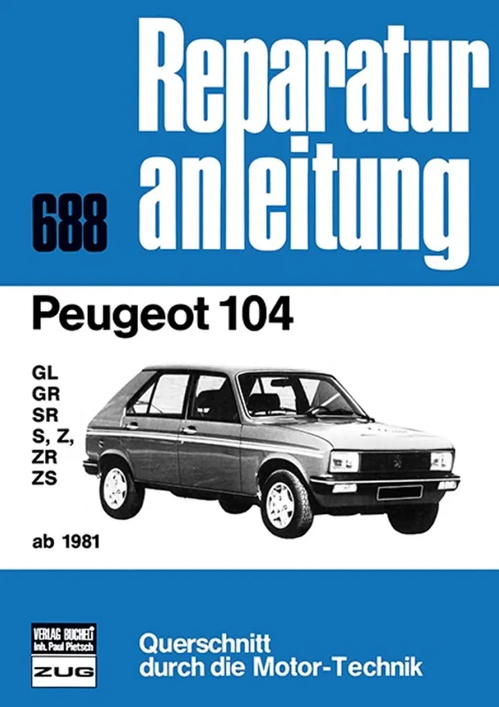 Peugeot 104 Reparaturanleitung und Werkstatthandbuch 1981 - gedrucktes Buch zum Bestpreis! - verwuester.net