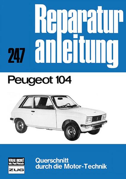 Peugeot 104 - Reparaturbuch - gedrucktes Buch zum Bestpreis! - verwuester.net
