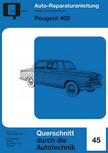 Peugeot 403 - Reparaturbuch - gedrucktes Buch zum Bestpreis! - verwuester.net