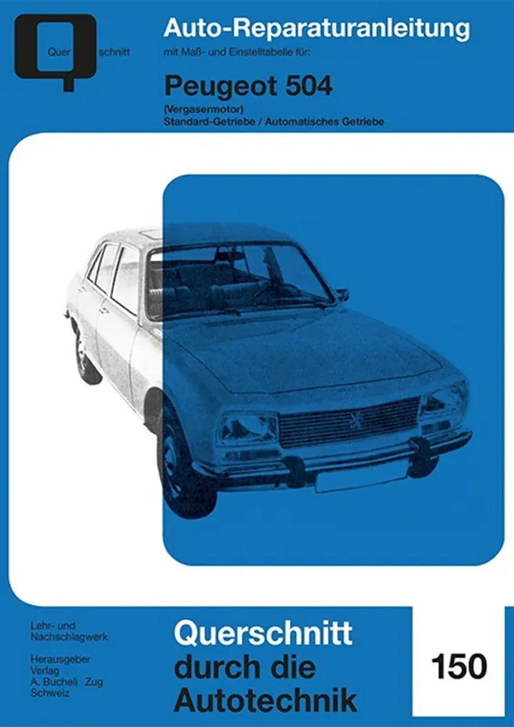 Peugeot 504 Reparaturanleitung und Werkstatthandbuch - gedrucktes Buch zum Bestpreis! - verwuester.net