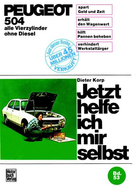 Peugeot 504 alle Vierzylinder außer Diesel Reparaturbuch - gedrucktes Buch zum Bestpreis! - verwuester.net