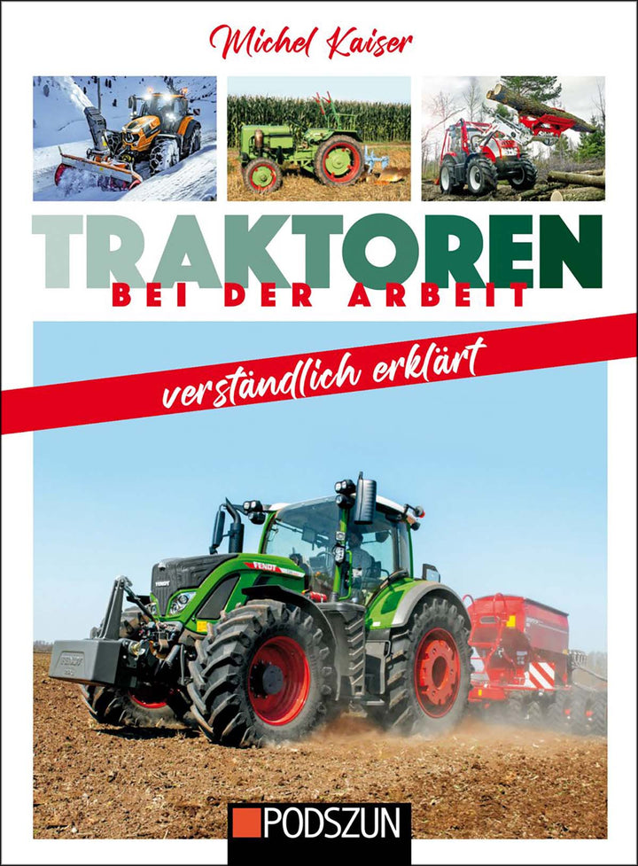 Traktoren bei der Arbeit verständlich erklärt - Das Buch