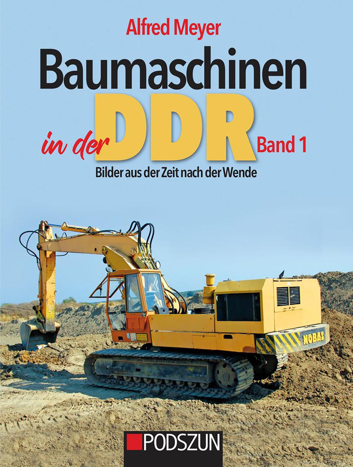 Baumaschinen in der DDR - Band 1
