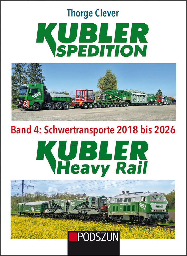 Kübler Spedition Schwertransporte und Kübler Heavy Rail 2018 bis 2026 - Band 4