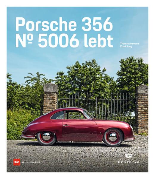 Porsche 356 - Nr. 5006 lebt. Edition Museum Prototyp - gedrucktes Buch zum Bestpreis! - verwuester.net
