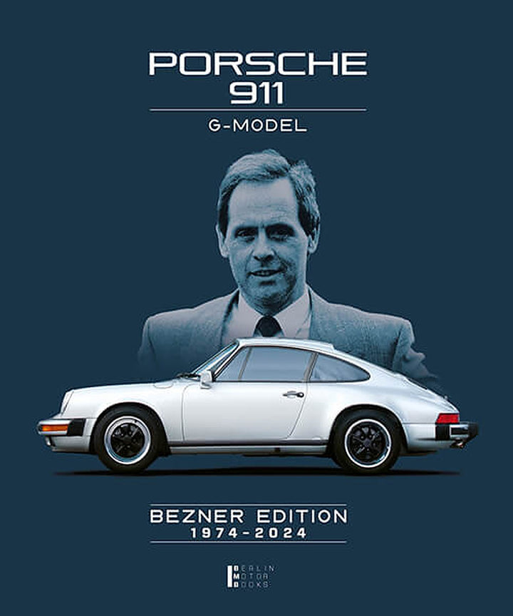 Porsche 911 G-Model - Bezner Edition 1974 - 2024, Buchcover