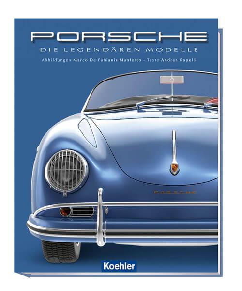 Porsche - Die legendären Modelle - gedrucktes Buch zum Bestpreis! - verwuester.net
