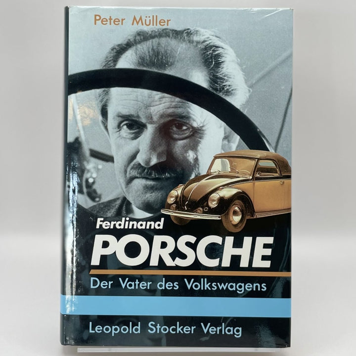 Ferdinand Porsche, der Vater des Volkswagens