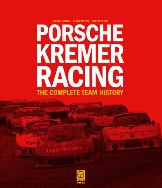 Porsche Kremer Racing – The Complete Team History - gedrucktes Buch zum Bestpreis! - verwuester.net