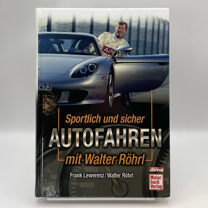 Sportlich und sicher Autofahren mit Walter Röhrl