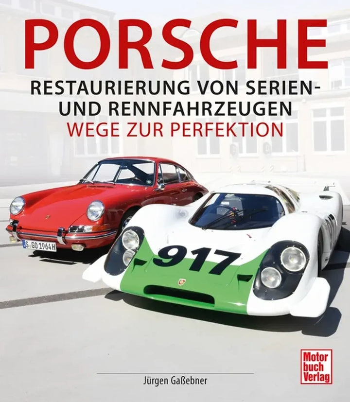 Porsche - Restaurierung von Serien und Rennfahrzeugen Reparaturanleitung und Werkstatthandbuch - gedrucktes Buch zum Bestpreis! - verwuester.net