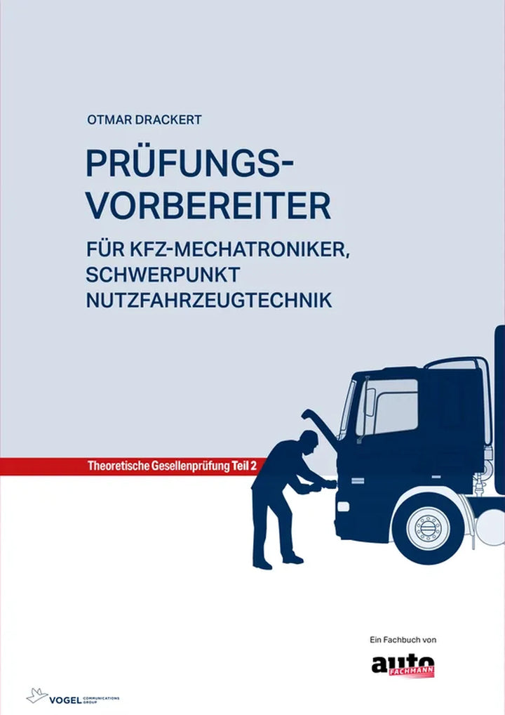 Prüfungsvorbereiter für Kfz-Mechatroniker, Schwerpunkt Nutzfahrzeugtechnik - gedrucktes Buch zum Bestpreis! - verwuester.net