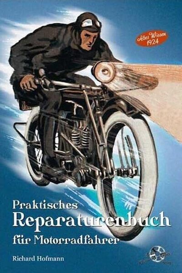Praktisches Reparaturenbuch für Motorradfahrer - Altes Wissen 1924 - gedrucktes Buch zum Bestpreis! - verwuester.net