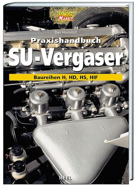 Praxishandbuch SU Vergaser - Baureihe H, HD, HS, HF - gedrucktes Buch zum Bestpreis! - verwuester.net
