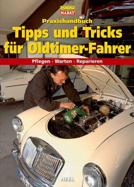 Praxishandbuch Tipps und Tricks für Oldtimer-Fahrer - gedrucktes Buch zum Bestpreis! - verwuester.net