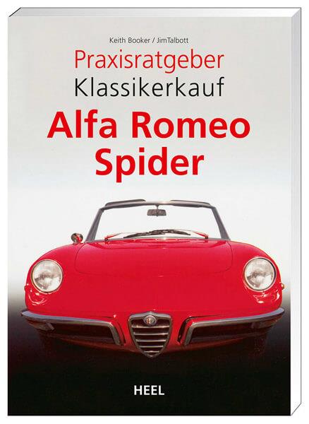 Praxisratgeber Klassikerkauf: Alfa Romeo Spider - gedrucktes Buch zum Bestpreis! - verwuester.net