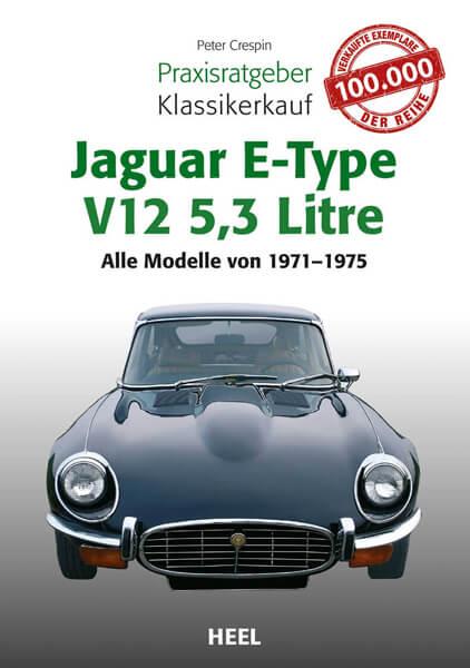 Praxisratgeber Klassikerkauf Jaguar E-Type V12 5,3 Litre - gedrucktes Buch zum Bestpreis! - verwuester.net
