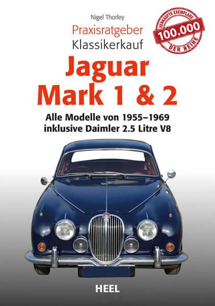 Praxisratgeber Klassikerkauf Jaguar Mark 1 + 2 - gedrucktes Buch zum Bestpreis! - verwuester.net
