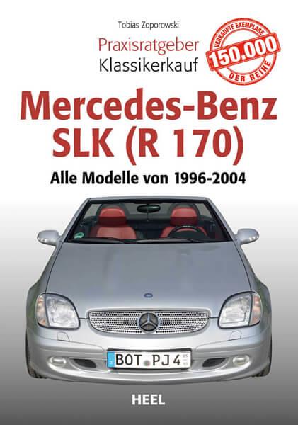 Praxisratgeber Klassikerkauf Mercedes-Benz SLK (R 170) - gedrucktes Buch zum Bestpreis! - verwuester.net