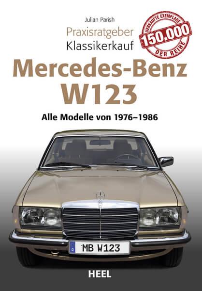 Praxisratgeber Klassikerkauf Mercedes Benz W 123 - gedrucktes Buch zum Bestpreis! - verwuester.net